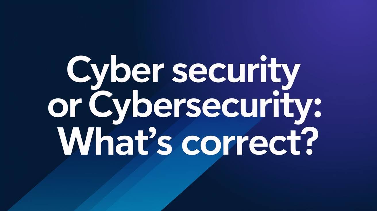 Seguridad cibernética o ciberseguridad: ¿Qué es correcto?